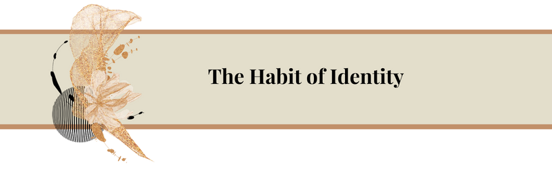 The Habit of Identity